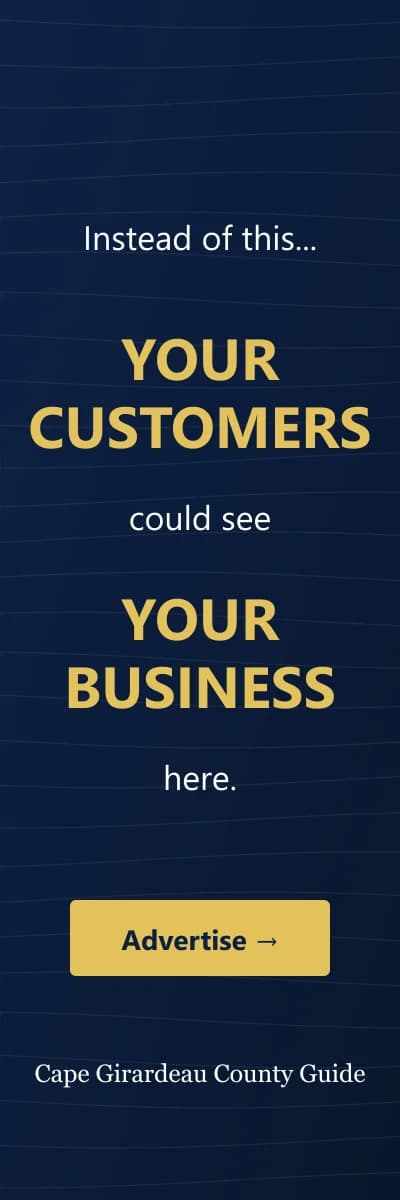 Advertise here — contact us to put your business in front of Cape Girardeau County customers.